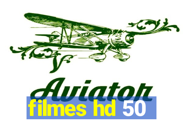 filmes hd 50